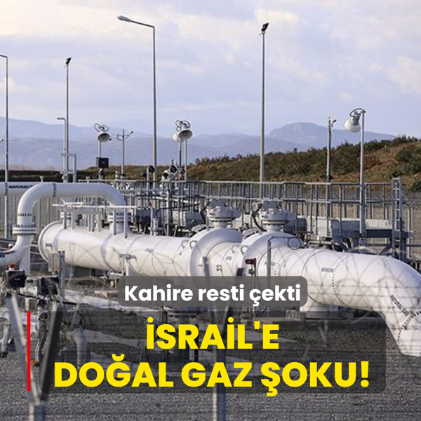 srail'e doal gaz oku! Kahire resti ekti