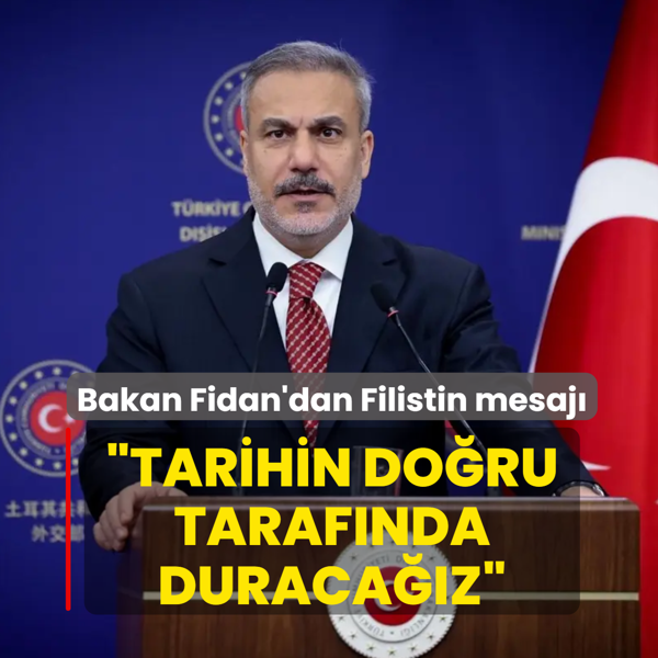 Bakan Fidan'dan Filistin mesaj... Tarihin doru tarafnda duracaz