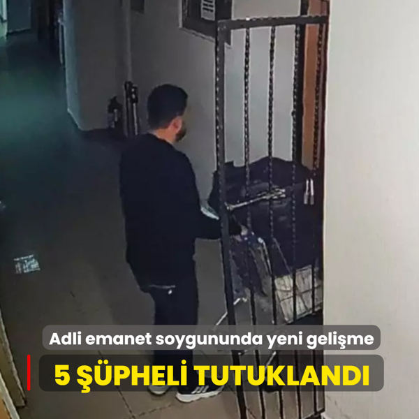 Adli emanet soygununda yeni gelime... 5 pheli tutukland
