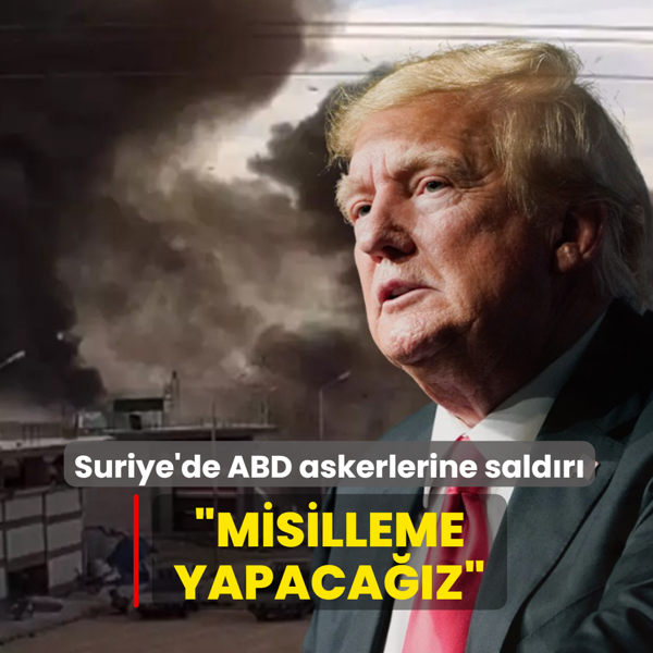 Suriye'de ABD askerlerine saldr... Trump: Misilleme yapacaz