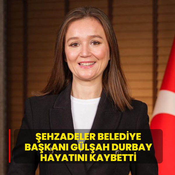 �ehzadeler Belediye Ba�kan� G�l�ah Durbay hayat�n� kaybetti