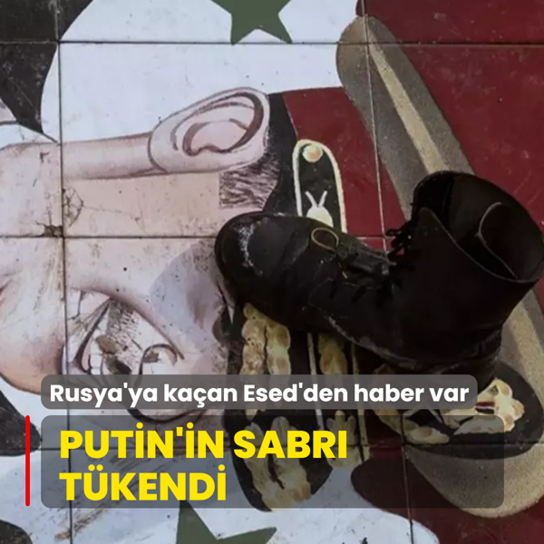 Rusya'ya kaan Esed'den haber var: Putin'in sabr tkendi