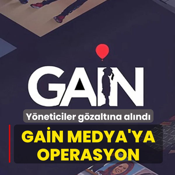 GA�N Medya'ya operasyon! Y�neticiler g�zalt�na al�nd�