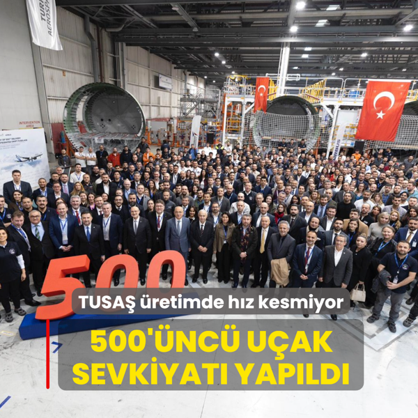 TUSA� �retimde h�z kesmiyor... 500'�nc� u�ak sevkiyat� yap�ld�