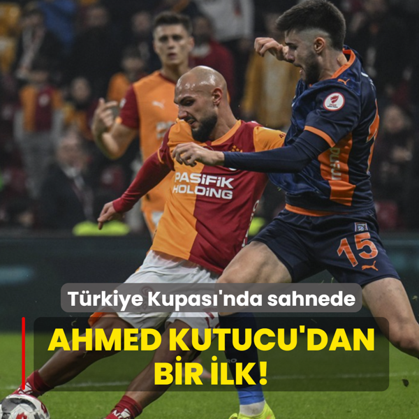 Ahmed Kutucu'dan bir ilk! T�rkiye Kupas�'nda sahnede