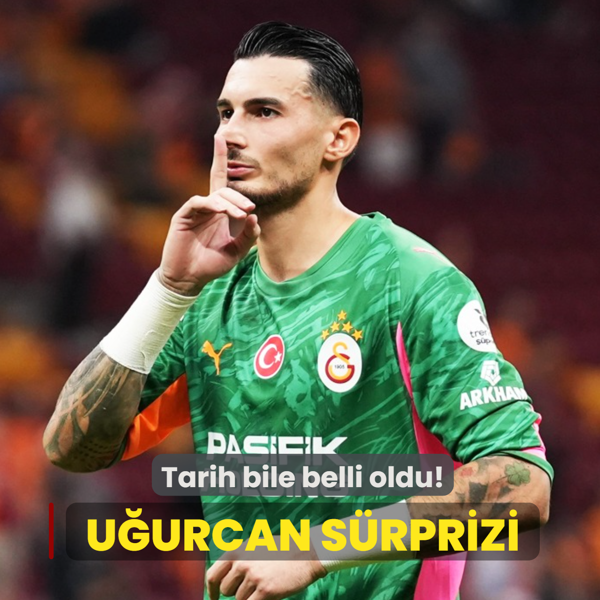 B�y�k U�urcan �ak�r s�rprizi! Tarih bile belli oldu