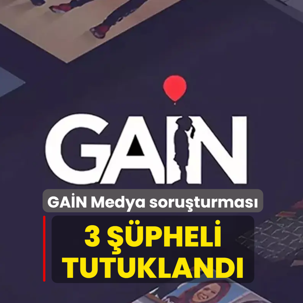GA�N Medya soru�turmas�... 3 ��pheli tutukland�
