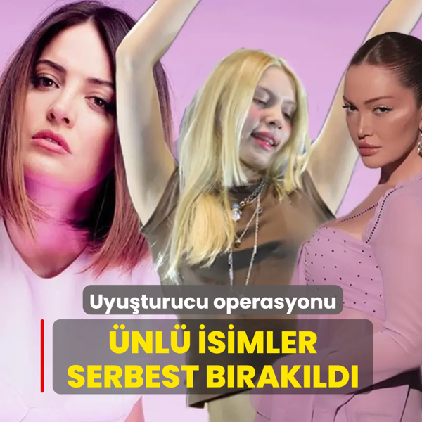 Uyu�turucu operasyonunda yeni geli�me... �nl� isimler serbest b�rak�ld�