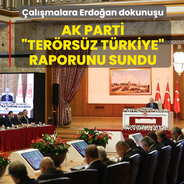 �al��malara Ba�kan Erdo�an dokunu�u: AK Parti �Ter�rs�z T�rkiye� raporunu sundu