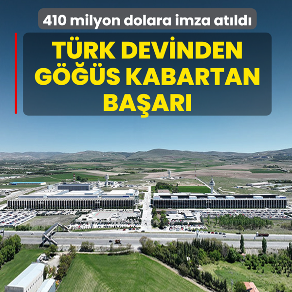 T�rk devinden g���s kabartan ba�ar�! 410 milyon dolarl�k imza at�ld�