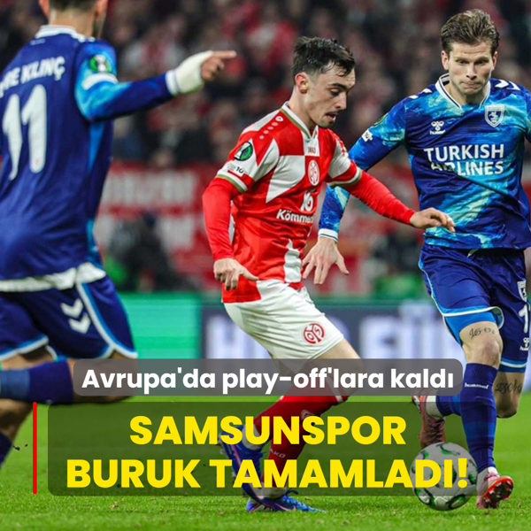 Samsunspor buruk tamamlad�! Konferans Ligi'nde play-off'lara kald�