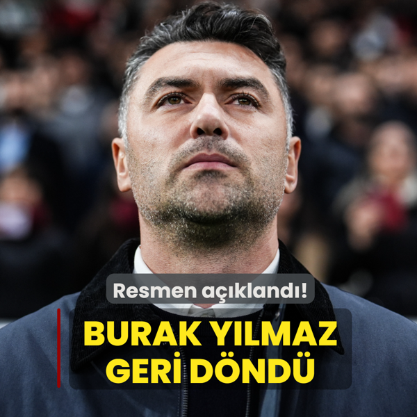 Resmen a��kland�! Burak Y�lmaz geri d�nd�