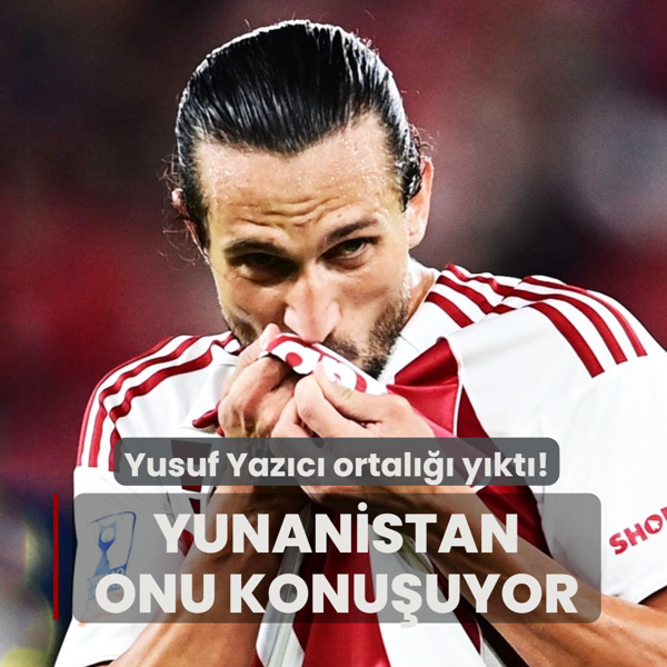 Yunanistan'da ortal��� y�kt�! Herkes, Yusuf Yaz�c�'y� konu�uyor
