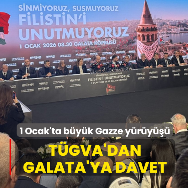 1 Ocak'ta b�y�k Gazze y�r�y���: T�GVA'dan Galata'ya davet