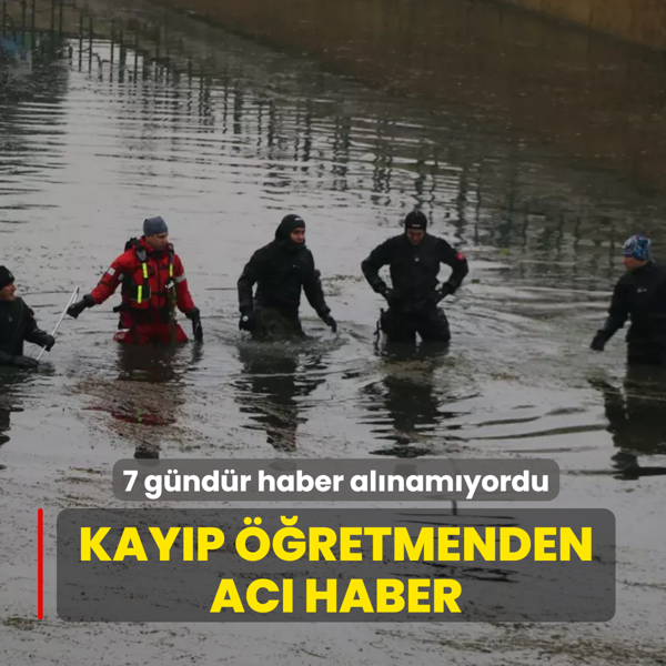 7 g�nd�r haber al�nam�yordu! Kay�p ��retmenden ac� haber