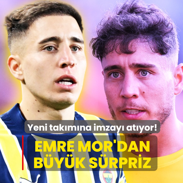 Yeni tak�m�na imzay� at�yor! Emre Mor'dan b�y�k s�rpriz