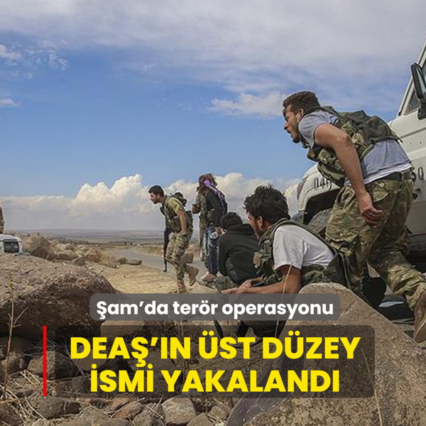 �am'da ter�r operasyonu: DEA�'�n �st d�zey ismi yakaland�