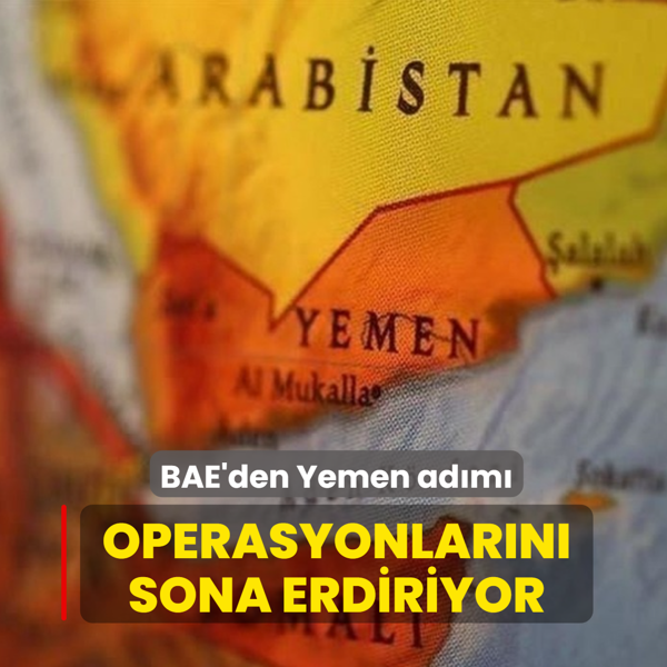BAE'den Yemen ad�m�... Operasyonlar�n� sona erdiriyor