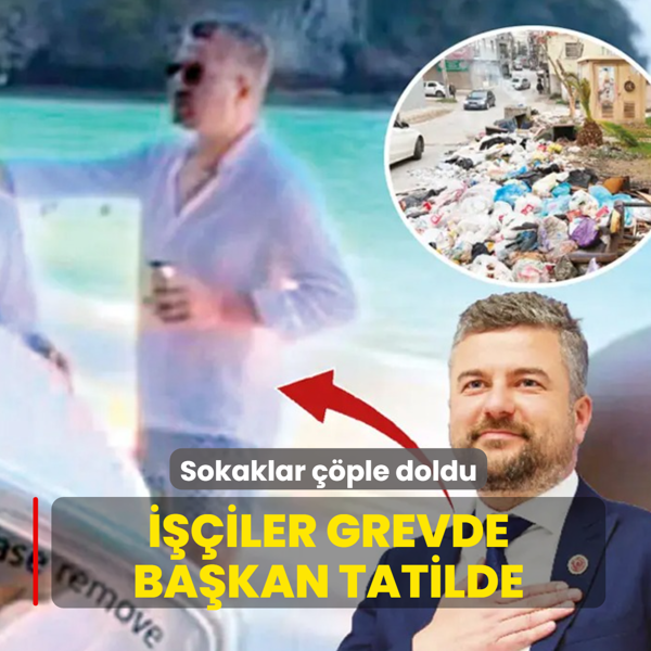 ���iler grevde ba�kan tatilde