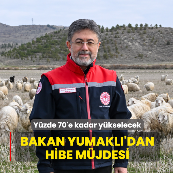 Bakan Yumakl�'dan hibe m�jdesi... Y�zde 70'e kadar y�kselecek