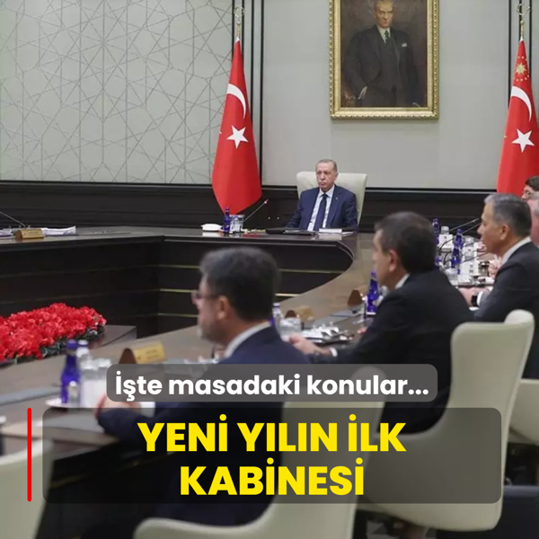 Yeni y�l�n ilk kabine toplant�s� bug�n ger�ekle�ecek