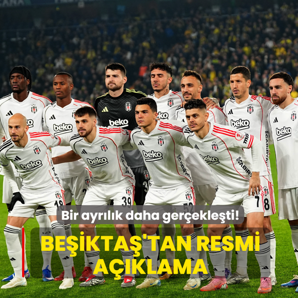 Bir ayr�l�k daha ger�ekle�ti! Be�ikta�'tan resmi a��klama
