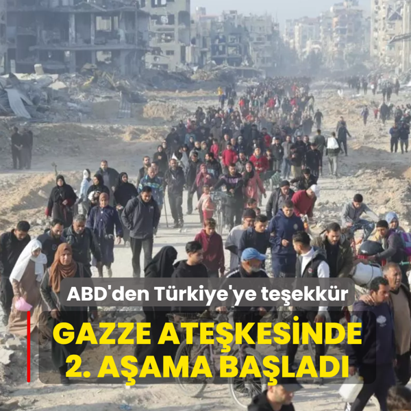ABD'den T�rkiye'ye te�ekk�r! Gazze ate�kesinde 2. a�ama ba�lad�