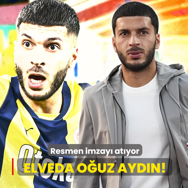 Elveda O�uz Ayd�n! Resmen imzay� at�yor