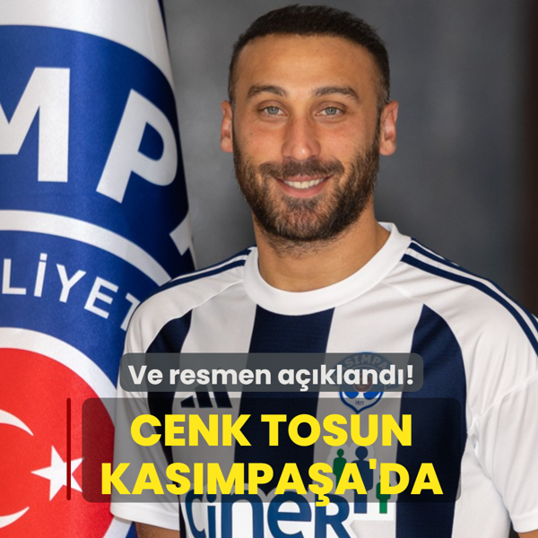Ve resmen a��kland�! Cenk Tosun, Kas�mpa�a'da