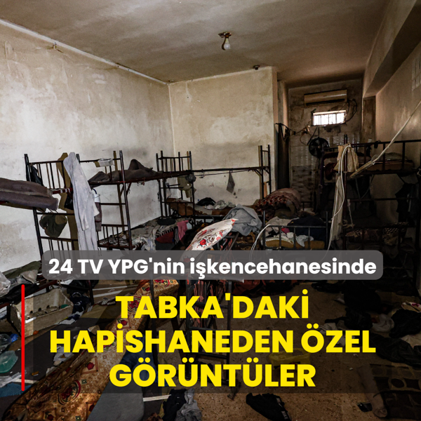 24 TV ekibi ter�r �rg�t� YPG'nin katliam yapt��� cezaevinde... Tabka'daki hapishaneden �zel g�r�nt�ler