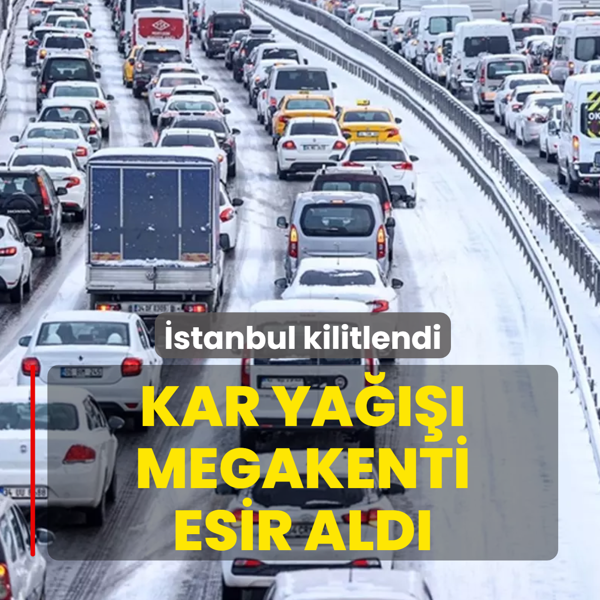 Kar ya���� megakenti esir ald�... �stanbul kilitlendi