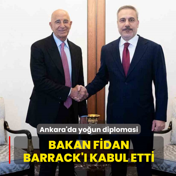 Ankara'da yo�un diplomasi: Bakan Fidan, Barrack'� kabul etti