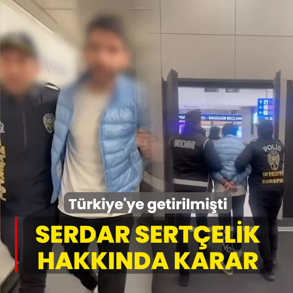 K�rm�z� b�ltenle aran�yordu! T�rkiye'ye getirilen Serdar Sert�elik tutukland�