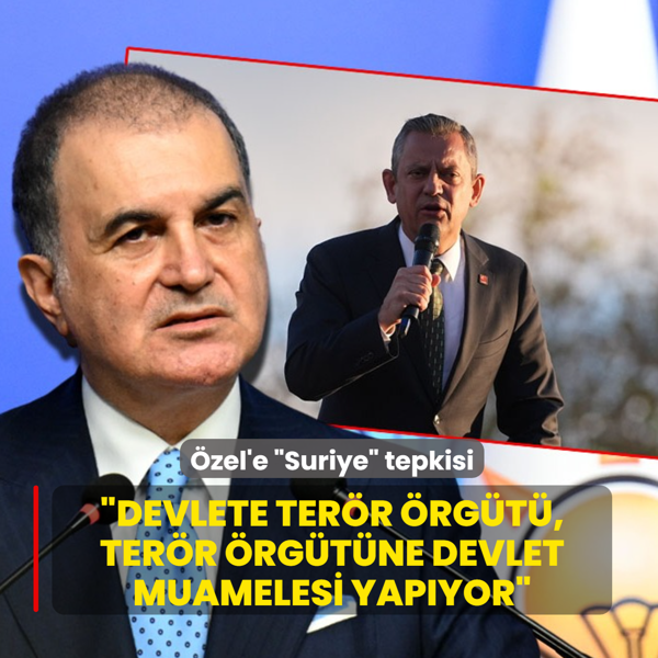 �elik'ten �zel'e �Suriye� tepkisi: Devlete ter�r �rg�t�, ter�r �rg�t�ne devlet muamelesi yap�yor