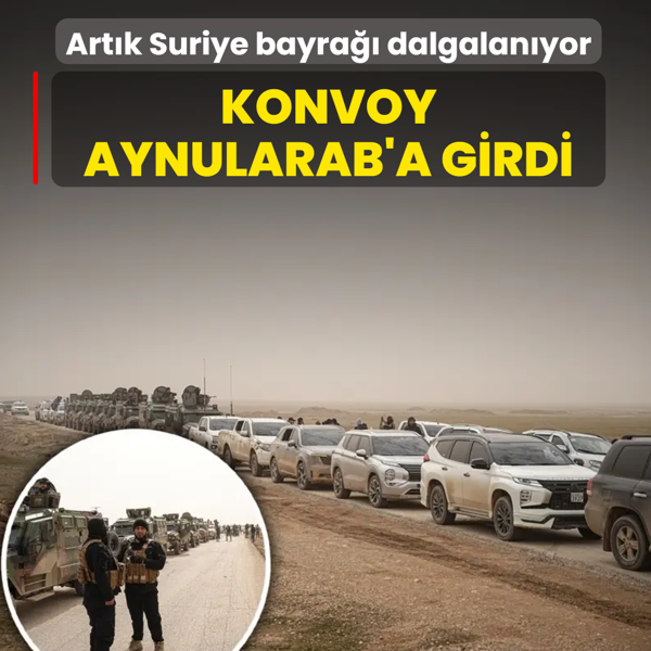 Suriye bayra�� dalgalanmaya ba�lad�! Konvoy Aynularab'a girdi