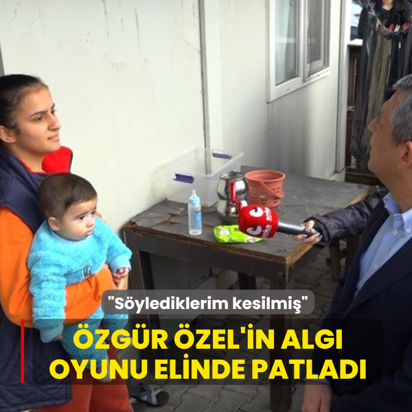 �zg�r �zel'in alg� oyunu elinde patlad�! Depremzede kad�n: S�ylediklerim kesilmi�