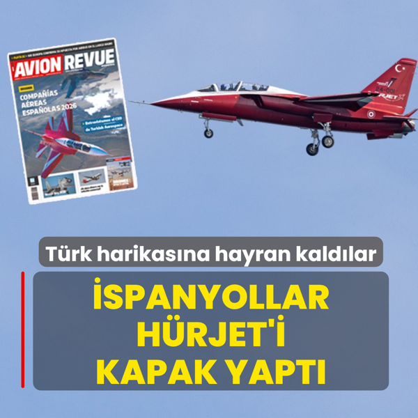 T�rk harikas�na hayran kald�lar: �spanyollar H�RJET'i kapak yapt�