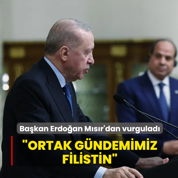 Ba�kan Erdo�an M�s�r'dan vurgulad�... �Ortak g�ndemimiz Filistin�