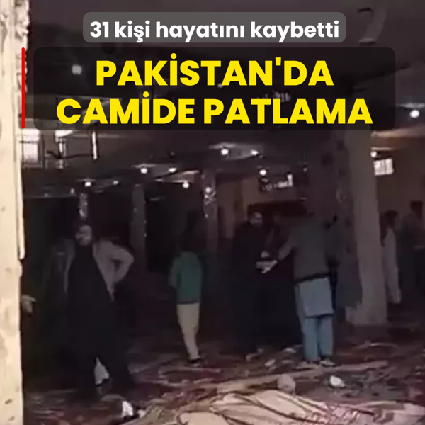 Pakistan'da cuma namaz� s�ras�nda camide b�y�k patlama: 31 ki�i �ld�