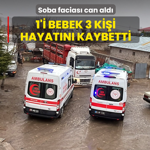 Soba facias� can ald�: 1'i bebek 3 ki�i hayat�n� kaybetti