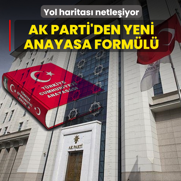 AK Parti'den yeni anayasa form�l�! Yol haritas� netle�iyor