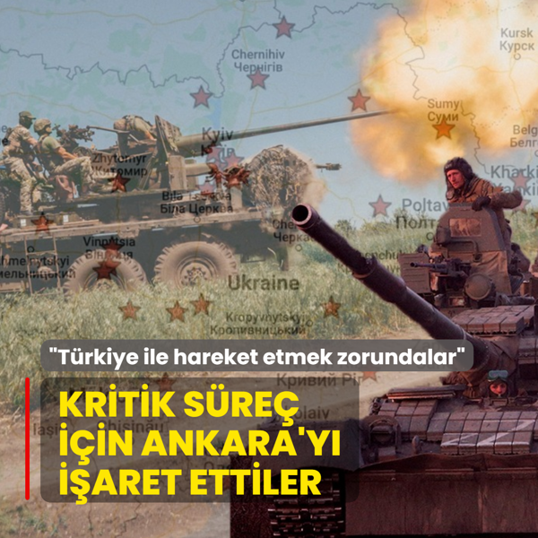 Kritik s�re� i�in Ankara'y� i�aret ettiler: T�rkiye ile hareket etmek zorundalar