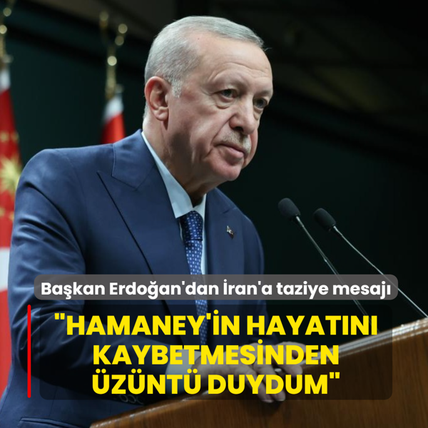 Ba�kan Erdo�an'dan �ran'a ba�sa�l��� mesaj�: Hamaney'in hayat�n� kaybetmesinden �z�nt� duydum