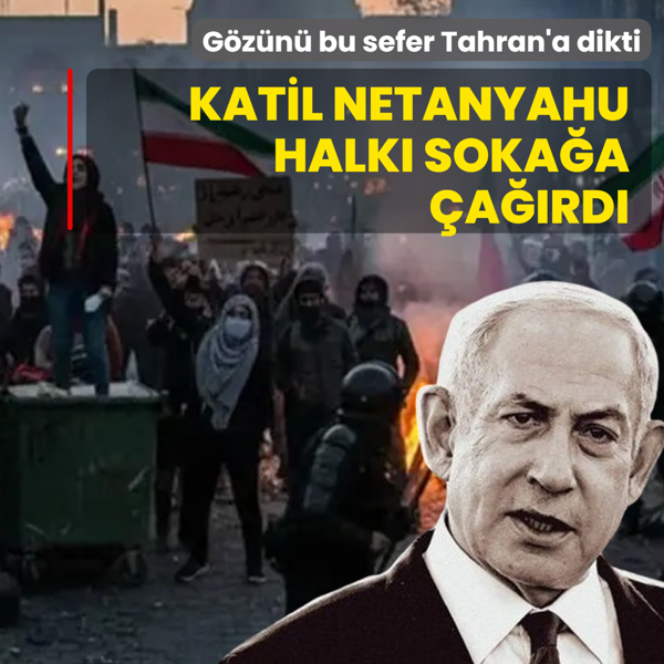 G�z�n� bu sefer Tahran'a dikti: Katil Netanyahu, �ran halk�n� soka�a �a��rd�