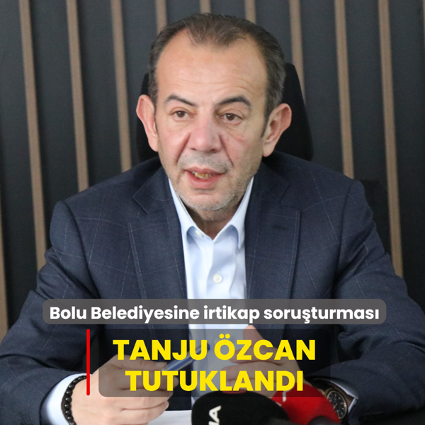 Bolu Belediyesine irtikap soru�turmas�... Tanju �zcan tutukland�