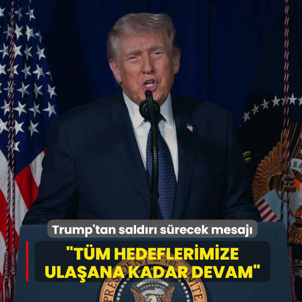 Trump'tan sald�r� s�recek mesaj�... �T�m hedeflerimize ula�ana kadar devam�