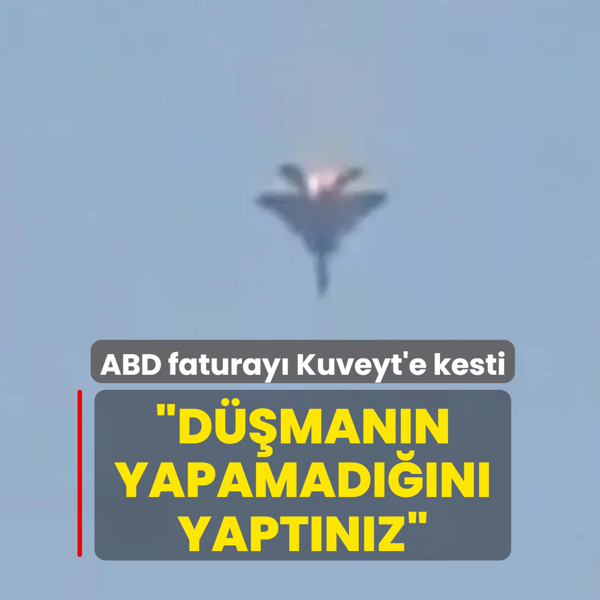 ABD faturay� Kuveyt'e kesti: F-15'i hi�bir d��man d���rememi�ti