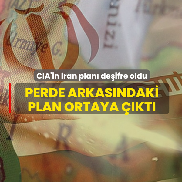 CIA'in �ran plan� de�ifre oldu! Perde arkas�ndaki plan ortaya ��kt�