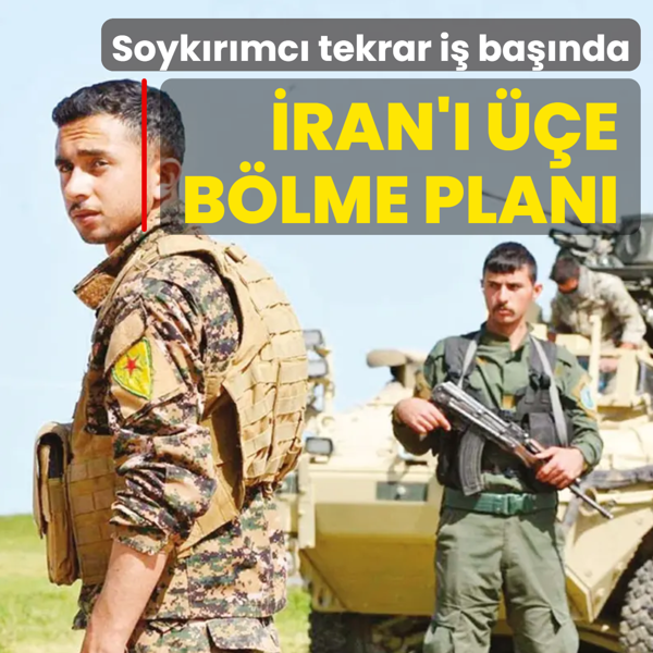 Soykırımcı yine iş başında! İran'ı üçe bölme planı
