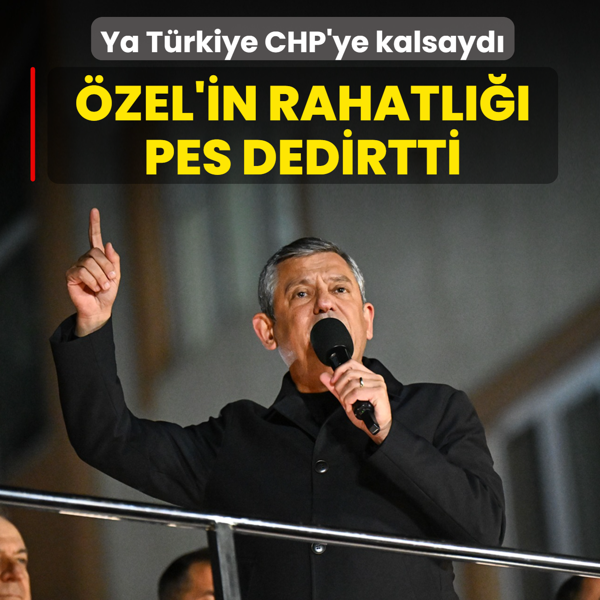 Ya T�rkiye CHP'ye kalsayd�! �zg�r �zel'in rahatl��� pes dedirtti